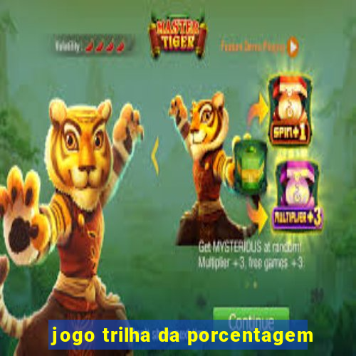 jogo trilha da porcentagem